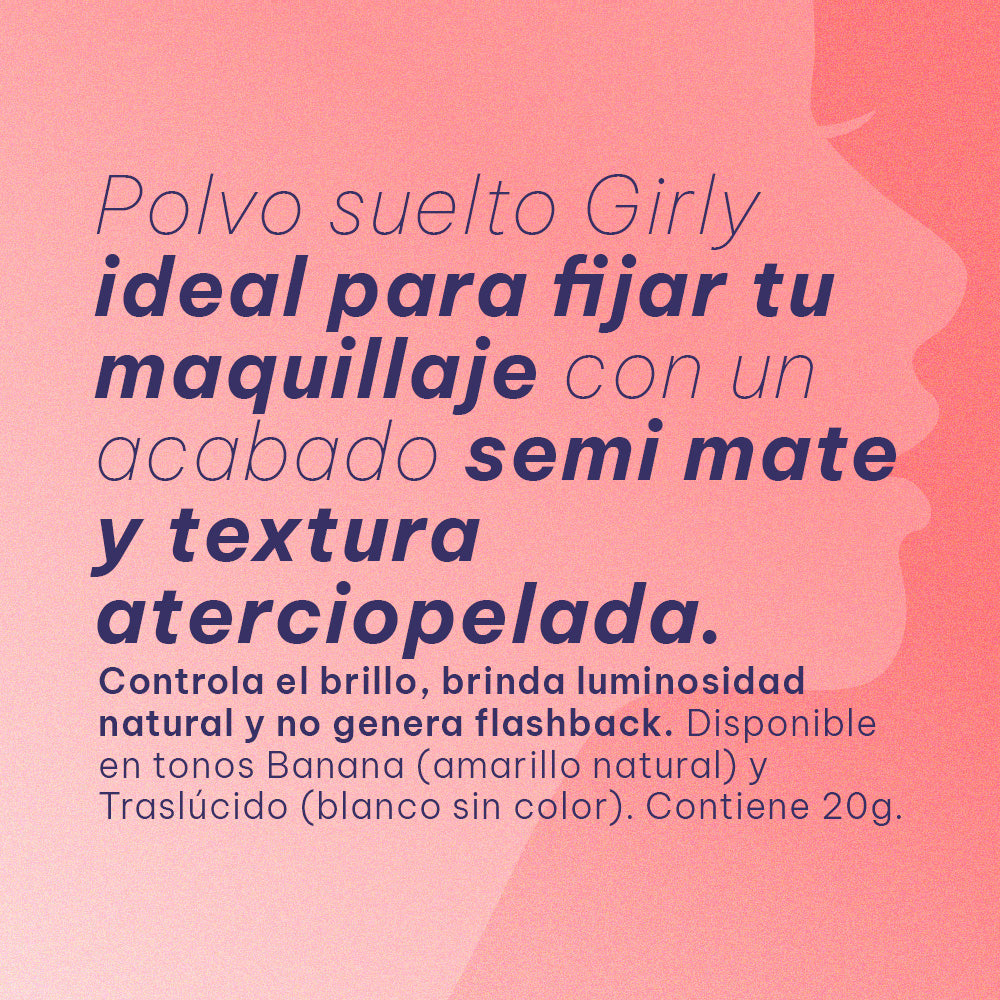 Polvo Suelto Girly Banana y Traslúcido 20g Tono 1